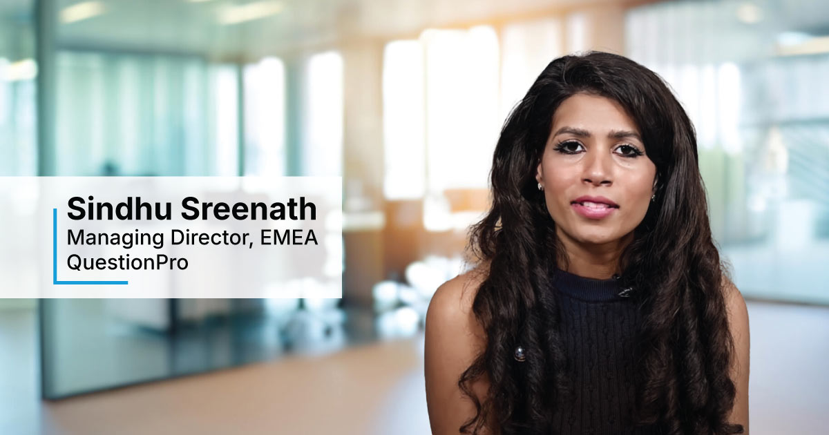 In Conversation with Sindhu Sreenath, Managing Director, EMEA at QuestionPro
