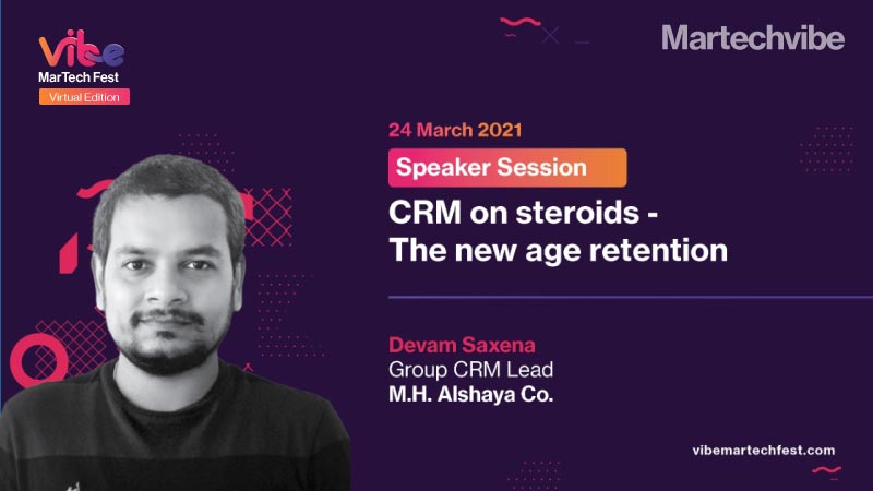 VMF 2021: CRM On Steroids - The New Age Retention