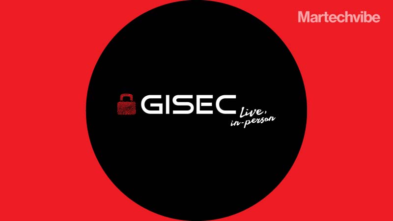 GISEC Opens in Dubai, Sets Cybersecurity Agenda for Middle EAST