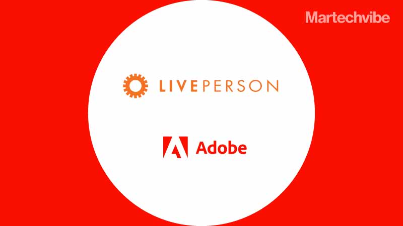 LivePerson and Adobe Transform Digital Experiences With Conversational AI And Personalisation