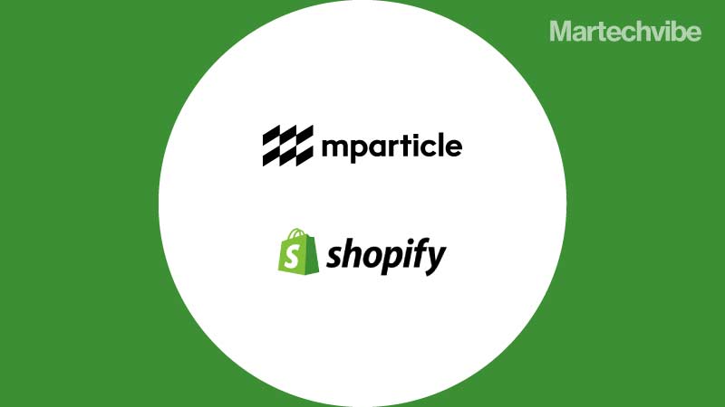 mParticle and Shopify Collaborate to Deliver Single View of Customer Across Touchpoints