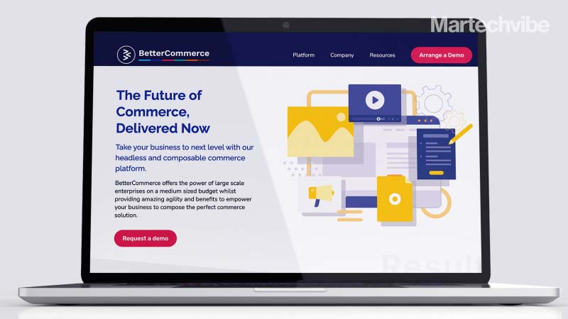 BetterCommerce Acquires CanisHub, Launches AI-powered BetterEngage Solution