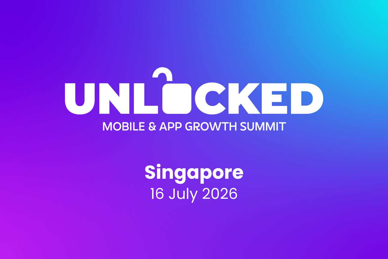 Unlocked: Mobile & App Growth Summit 2026 - Singapore