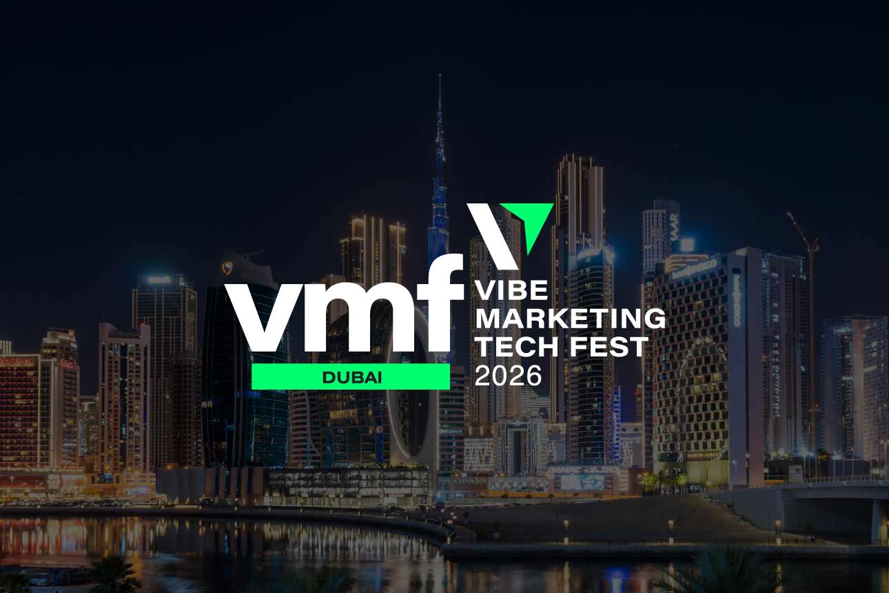 Vibe Marketing Tech Fest - Dubai