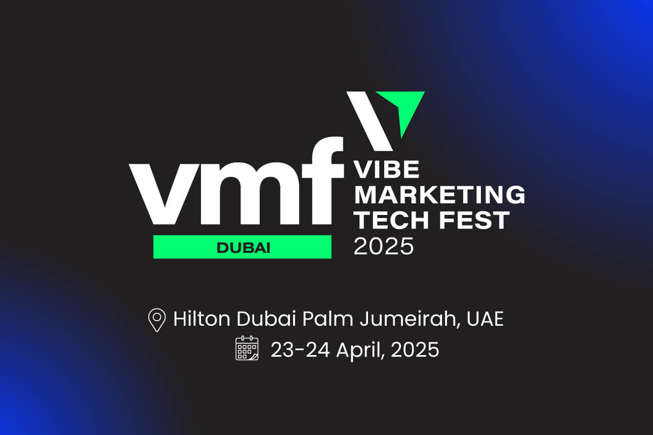 Vibe Marketing Tech Fest, Dubai