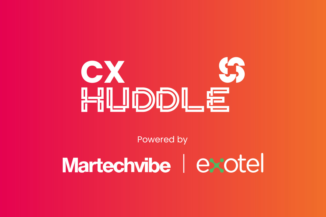 CX Huddle, Building Frictionless, Connected Customer Journeys