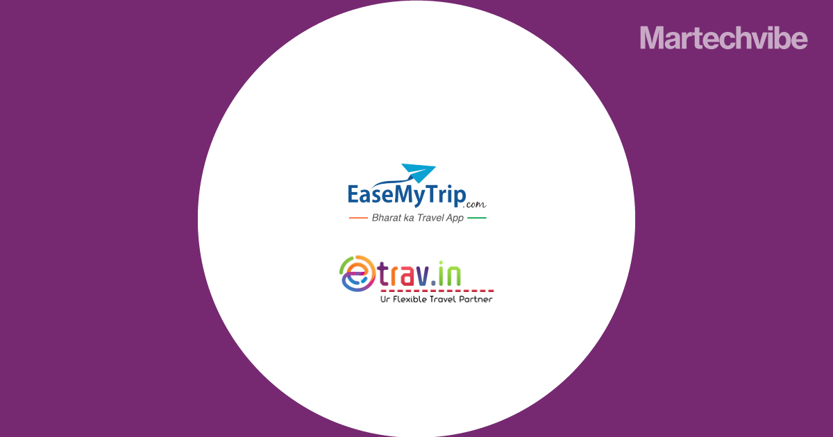 EaseMyTrip Acquires ETrav Tech Limited