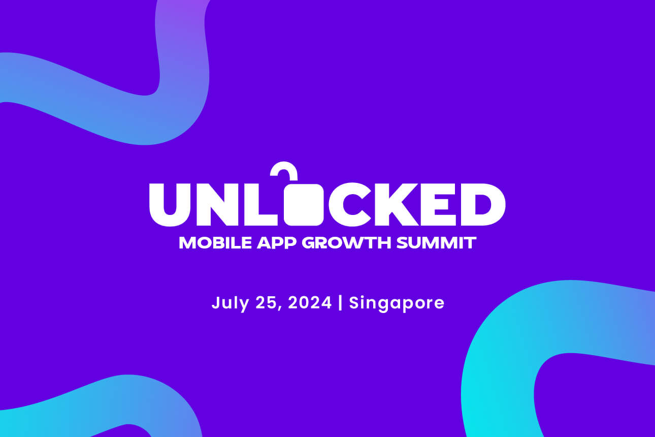 Unlocked: Mobile & App Growth Summit