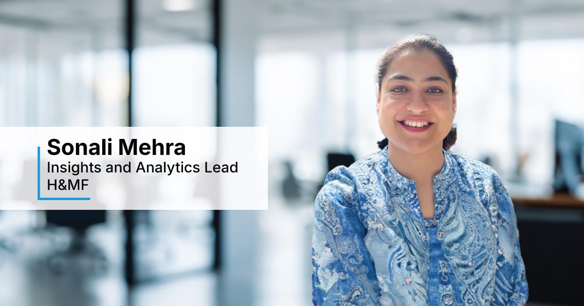 In Conversation with Sonali Mehra, Insights and Analytics Lead at H&M