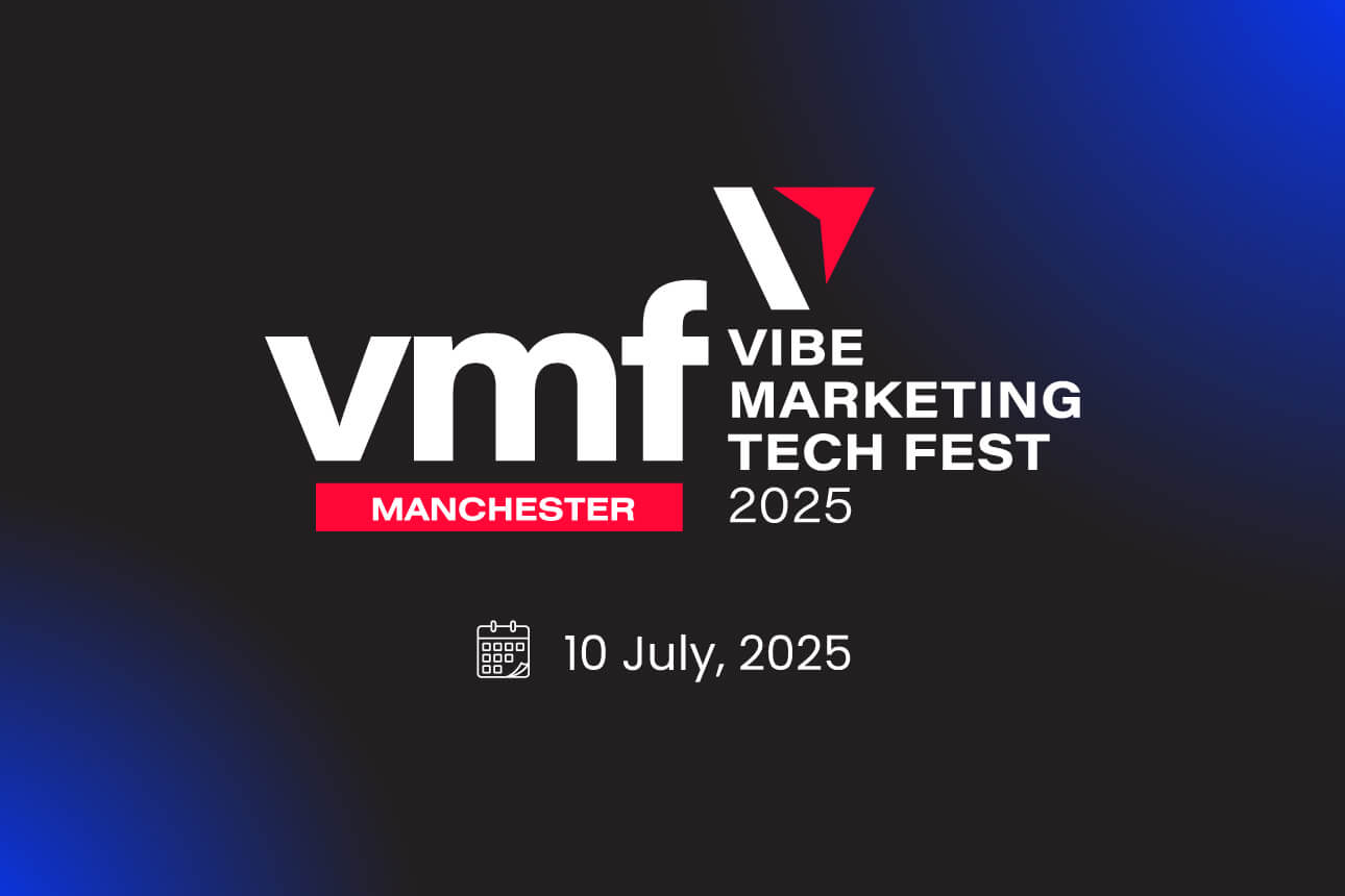 Vibe Marketing Tech Fest, Manchester