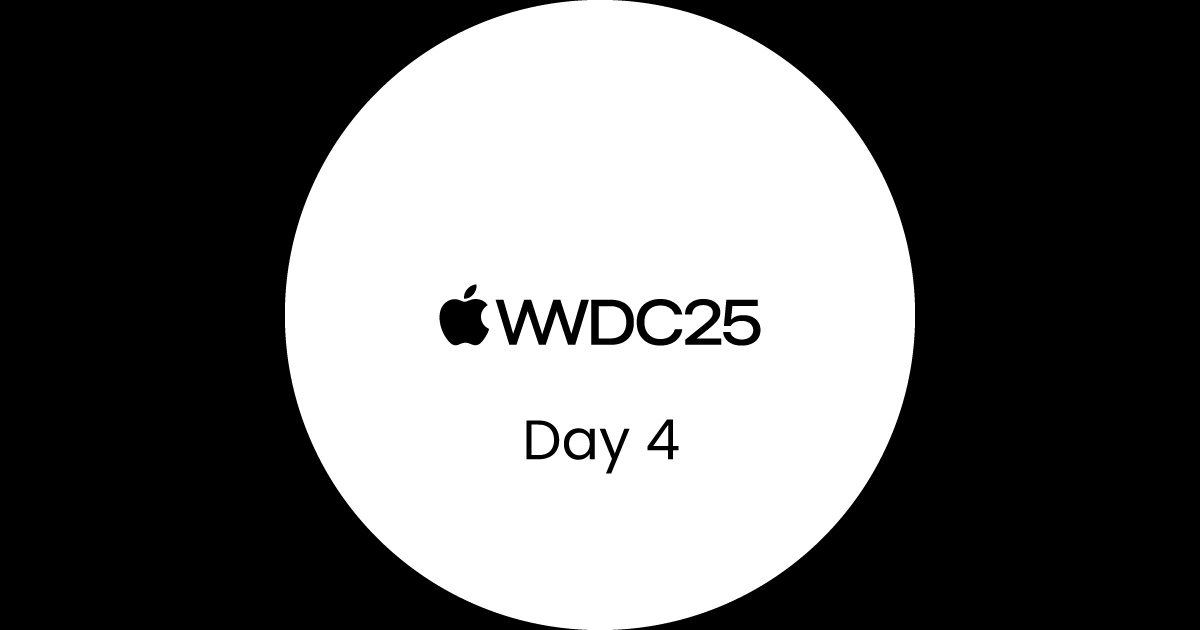 Apple WWDC 25 Day 4: Games, Glanceability, and System-Native Growth