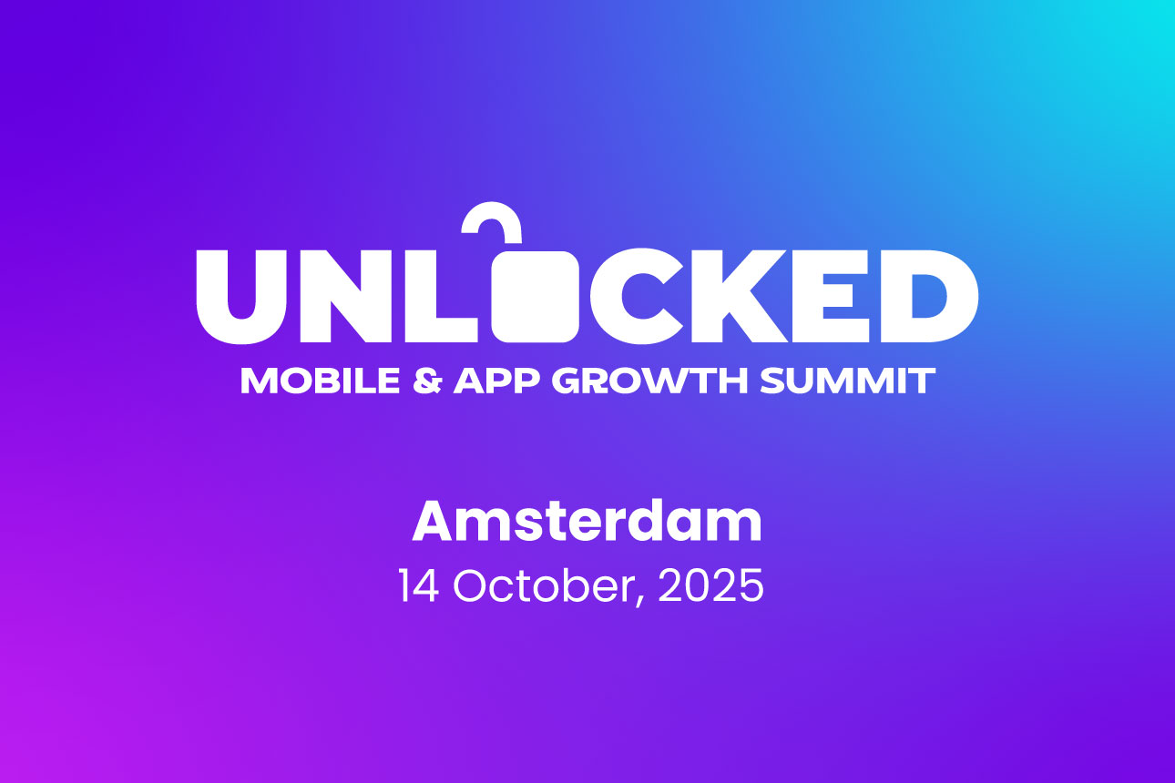 Unlocked: Mobile & App Growth Summit 2025 - Amsterdam