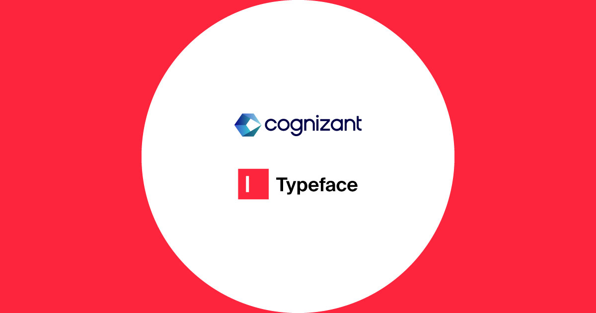 Cognizant, Typeface Partner to Modernise Enterprise Marketing