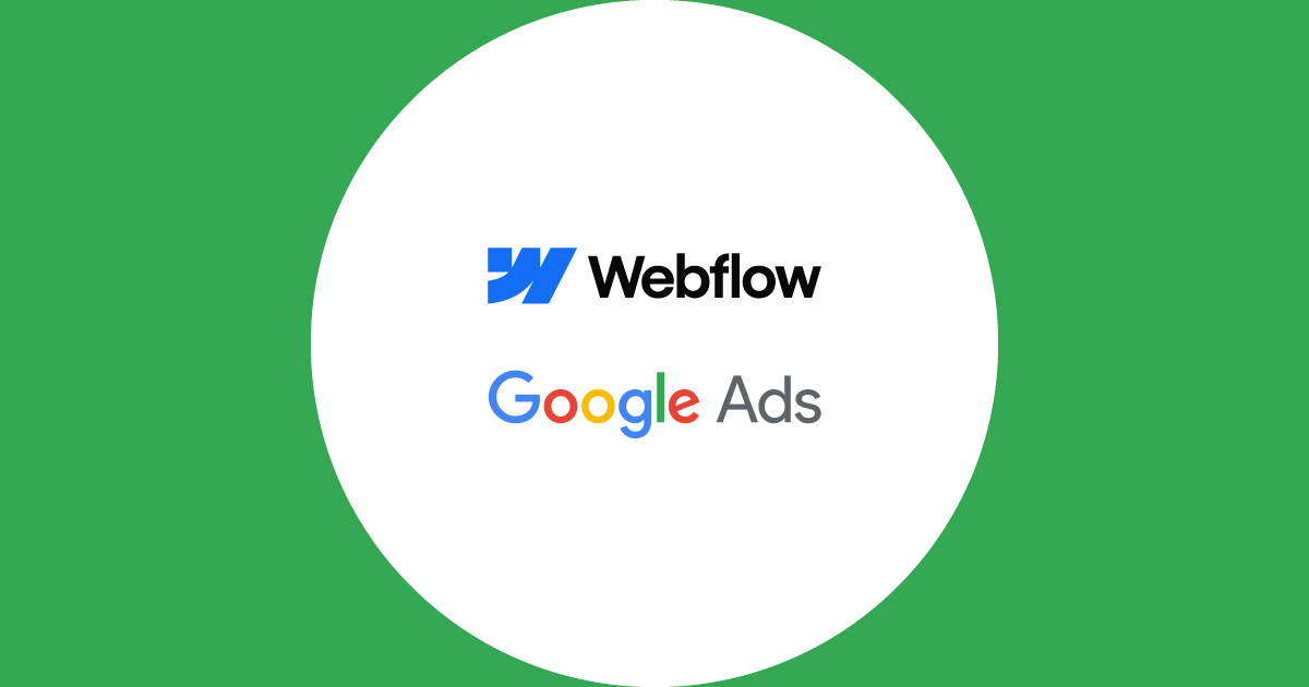 Webflow, Google Ads Launch Integration for Smarter Campaign Performance