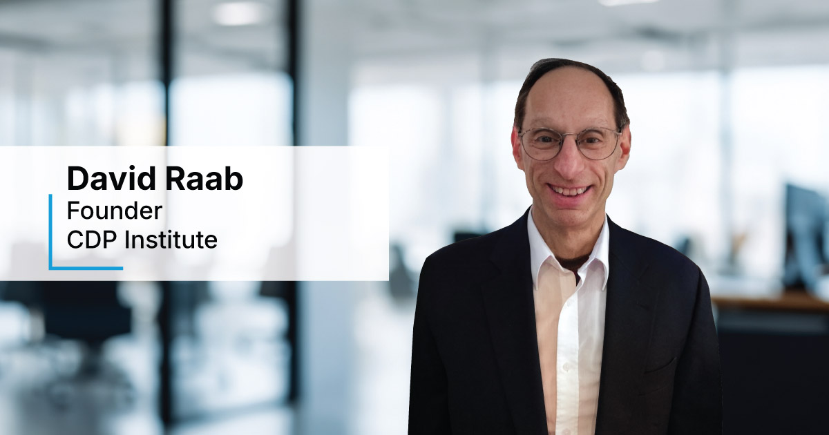 In Conversation with David Raab, Founder of CDP Institute.