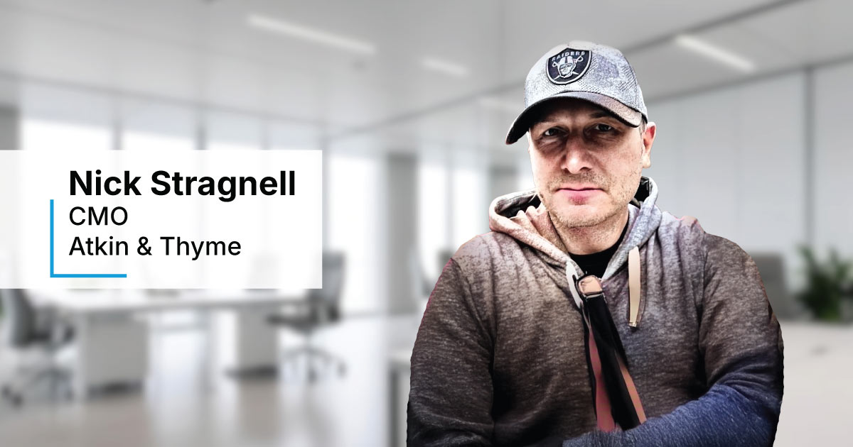 In Conversation with Nick Stragnell, CMO at Atkin & Thyme.