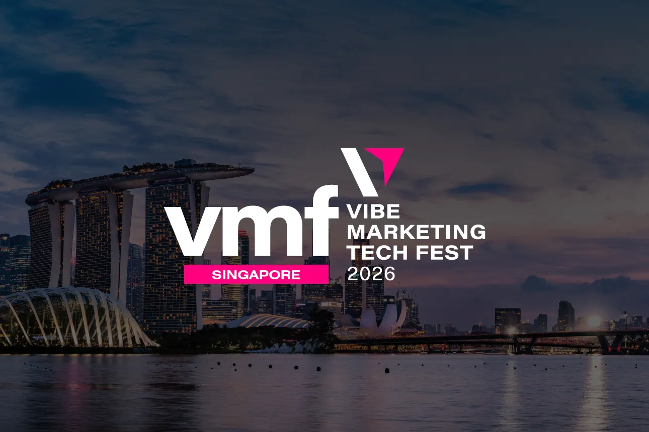 Vibe Marketing Tech Fest - Singapore