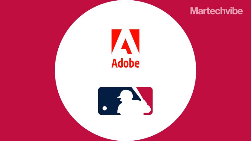 Abobe and MLB Partner For Better Fan Experience