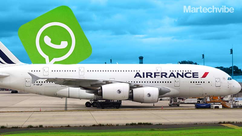Air France Embarks on WhatsApp for a Direct Relationship with its Customers