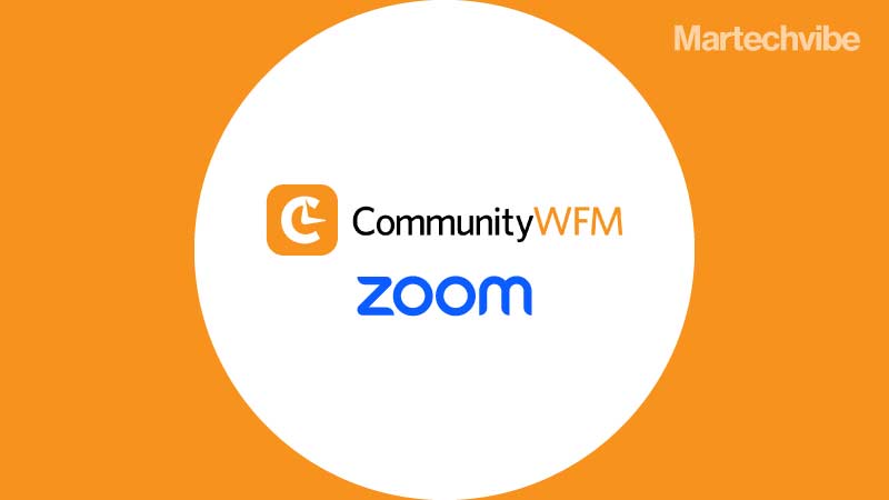 CommunityWFM and Zoom Partner To Offer Workforce Management