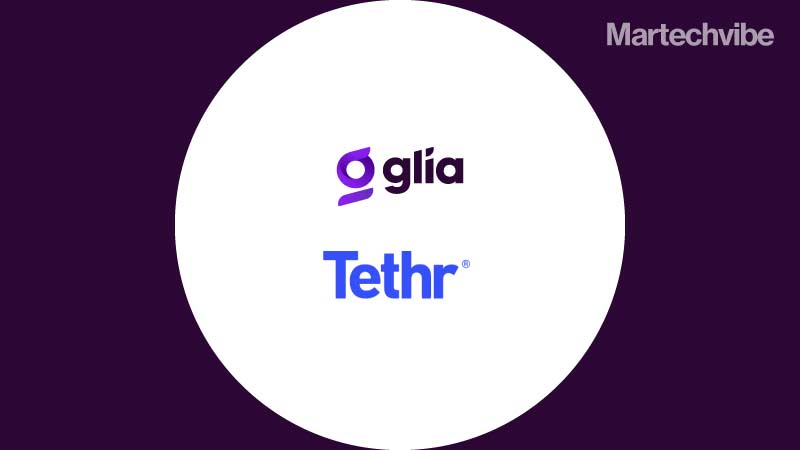 Glia and Tethr Partner to Deliver Enhanced Analytics for Digital Customer Service