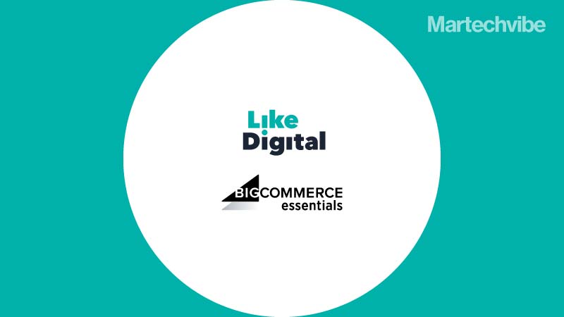 Like Digital & Partners Collaborates With BigCommerce