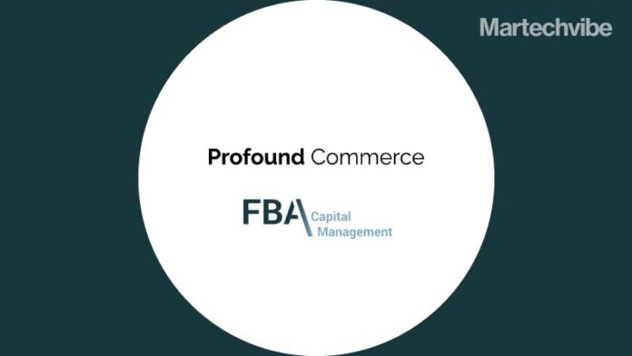 Profound-Commerce-Acquires-FBA-Capital-Management-Ecommerce-Portfolio