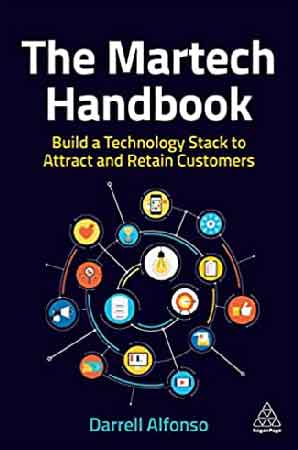 The Martech Handbook Build a Technology Stack to Attract and Retain Customers.