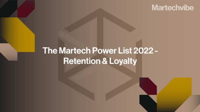 The Martech Power List 2022 -- Retention & Loyalty